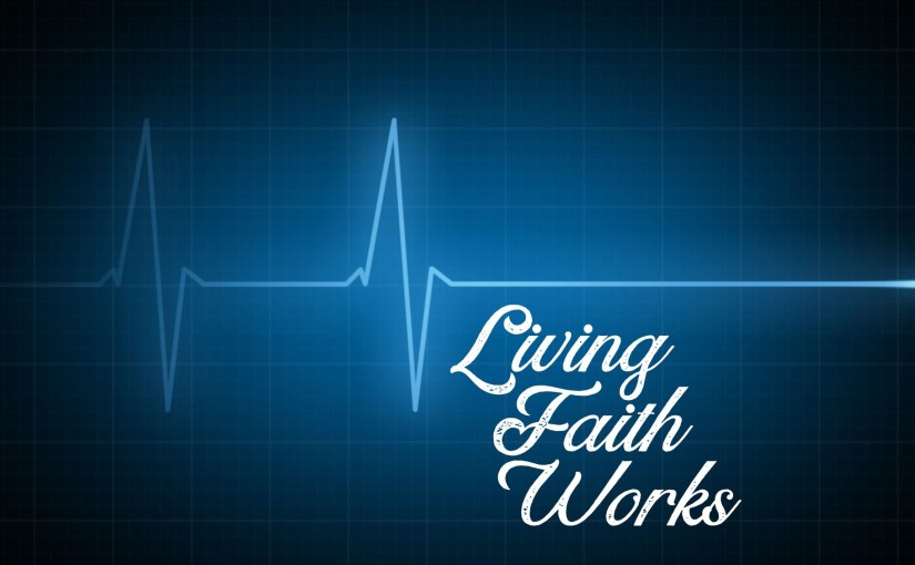 Living Faith Works (Days 15-21): Read through Psalms, Isaiah, and&nbsp;James